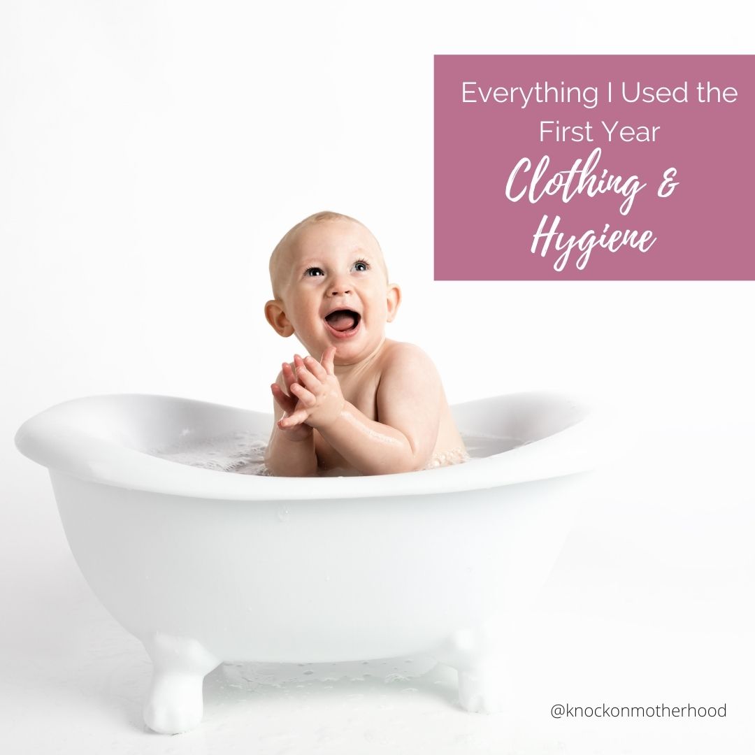 Everything I Used the Babies First Year: For Clothing & Hygiene