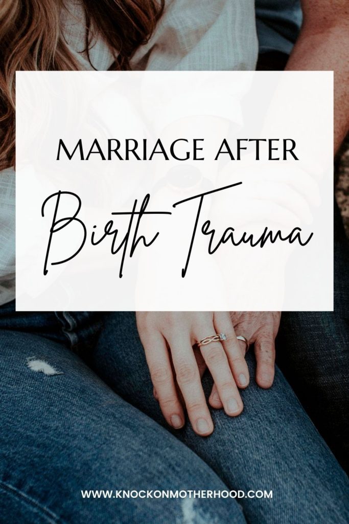 Marriage after Birth Trauma