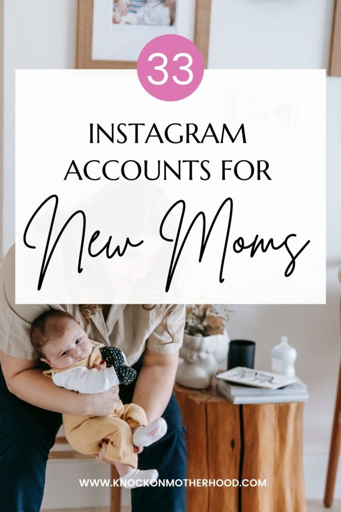33 Instagram Accounts for New Moms