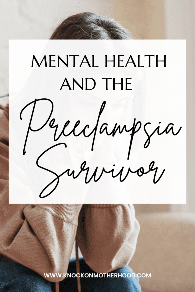 Picture of woman crying with text overlay "Mental Health and preeclampsia and the Preeclampsia Survivor". 