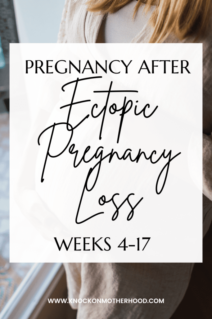 pregnancy after ectopic pregnancy loss weeks 4-17
