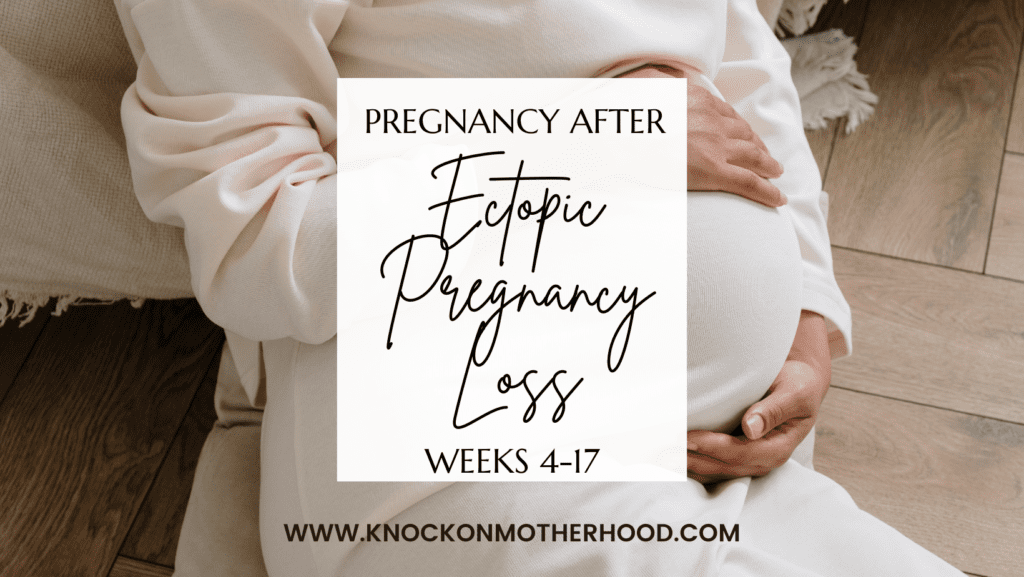 pregnancy after ectopic pregnancy loss weeks 4-17