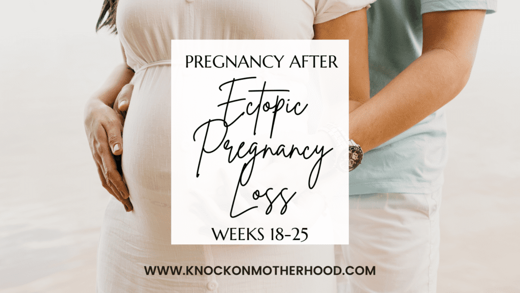 pregnancy after ectopic pregnancy loss weeks 18-25