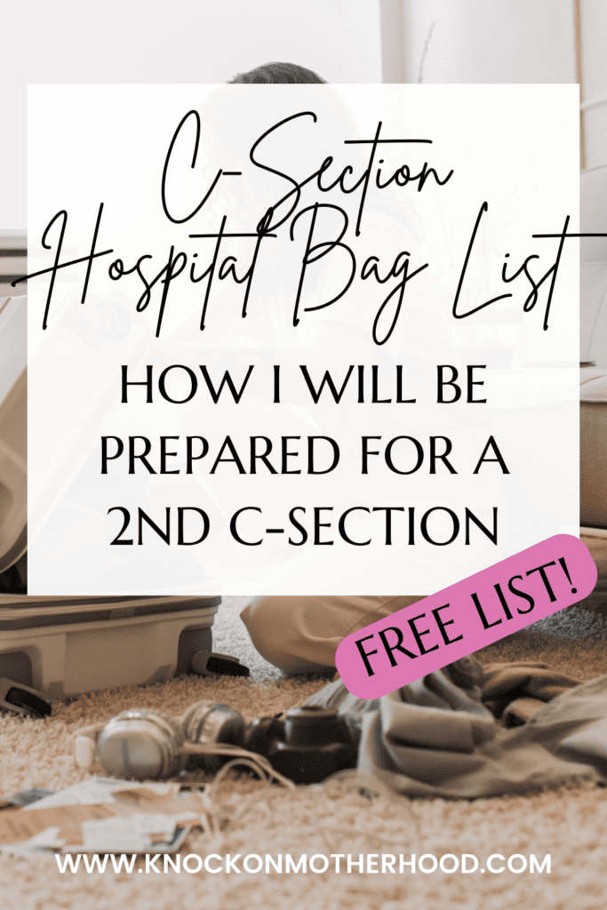 c-section hospital bag list: how I will be prepared for a 2nd c-section
