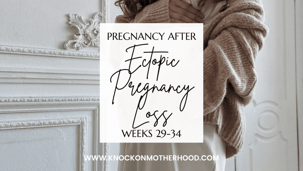 pregnancy after ectopic pregnancy loss weeks 29-34