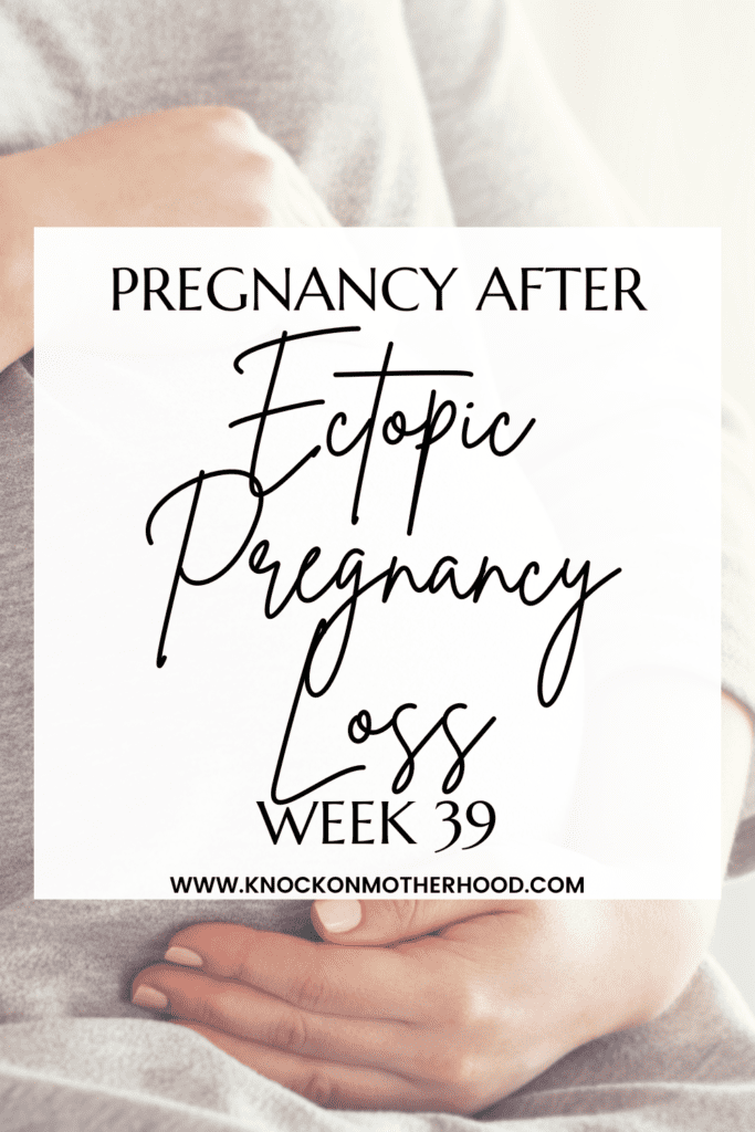 pregnancy after ectopic pregnancy loss week 39